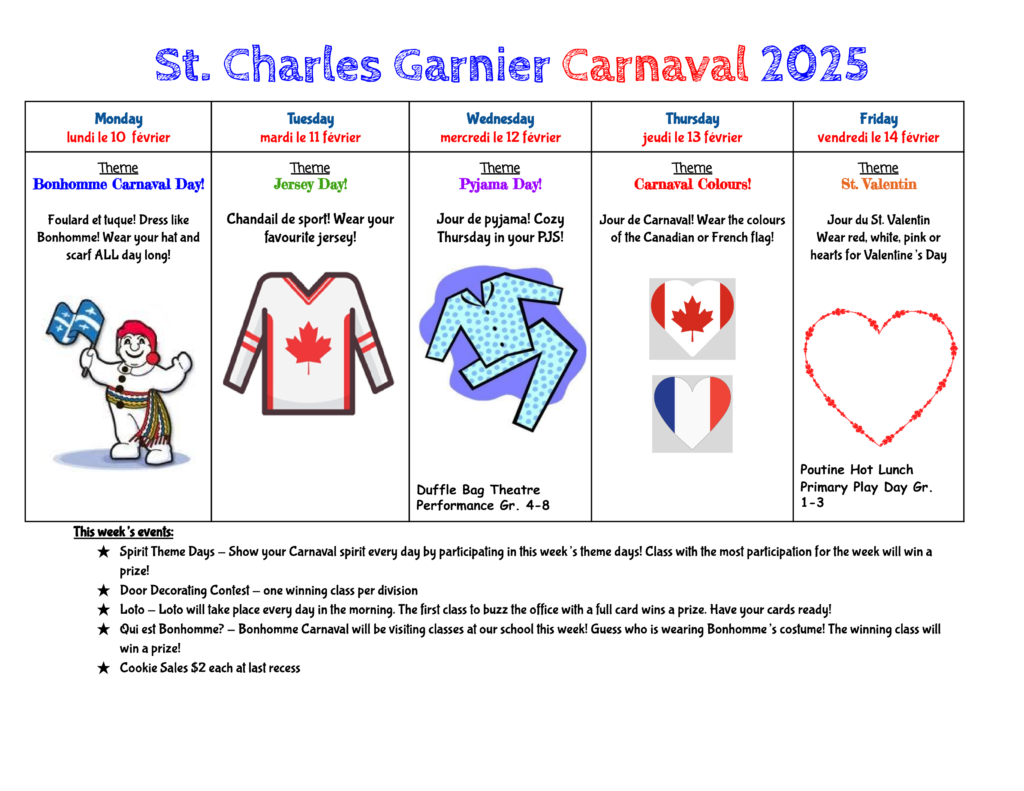 Monday - Wear hat and scarf Tuesday - Jersey Day Wednesday - PJ Day Thursday - Canadian and French flag colors Friday - Wear Red, White, Pink or Hearts for Valentine's day